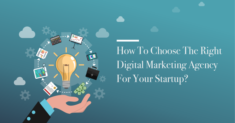 how-to-choose-right-digital-marketing-agency-for-your-startup